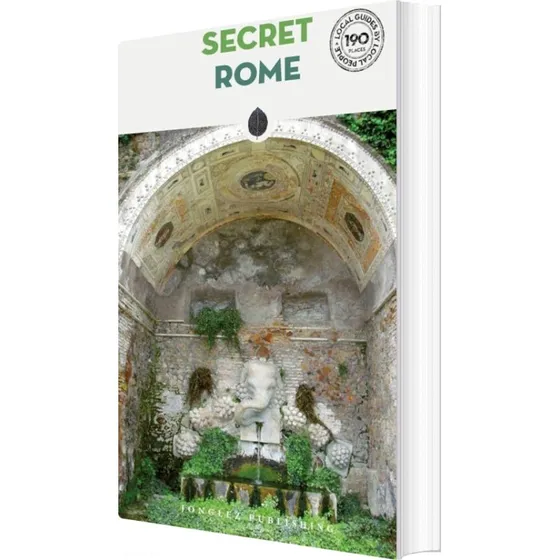 Secret Rome: En usædvanlig rejseguide
