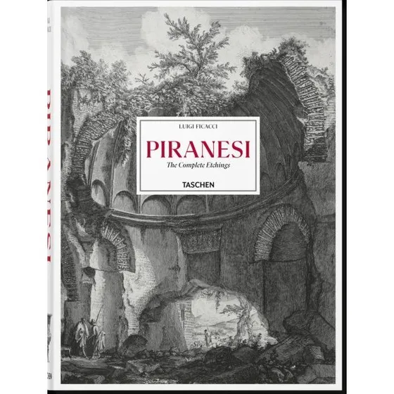 Piranesi. The Complete Etchings