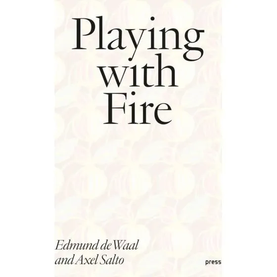 Playing with Fire: Edmund de Waal og Axel Salto