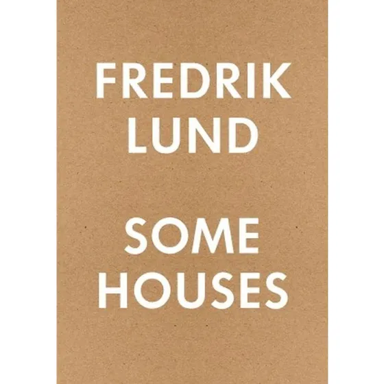 Fredrik Lund: Some Houses – 42 Huse