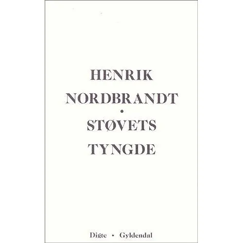 Henrik Nordbrandt - Støvets Tyngde