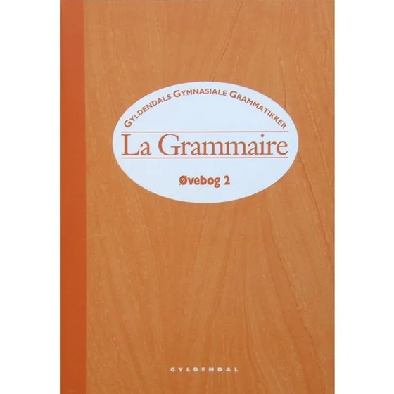 La Grammaire - Øvebog 2