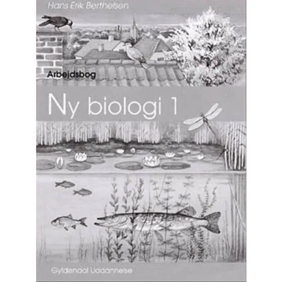 Ny Biologi 1 - Arbejdsbog af Hans Erik Berthelsen