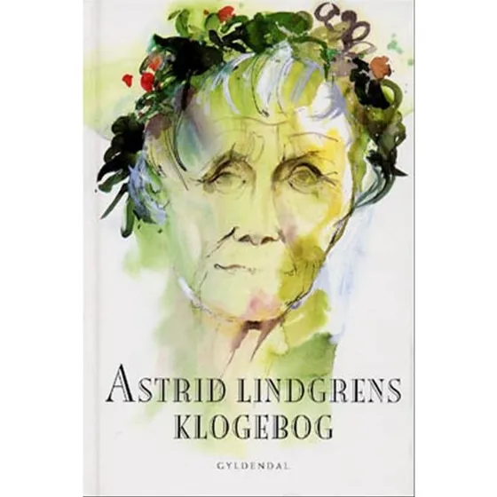 Astrid Lindgrens Klogebog - Margareta Strömstedt