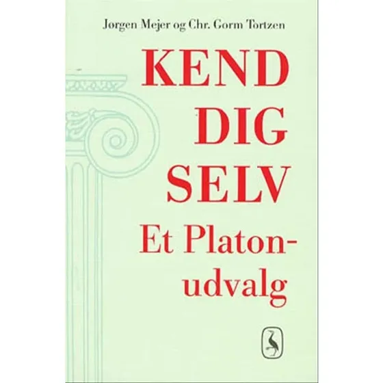 Platon: Kend dig selv – Nyoversat af Jørgen Mejer & Chr. Gorm Tortzen