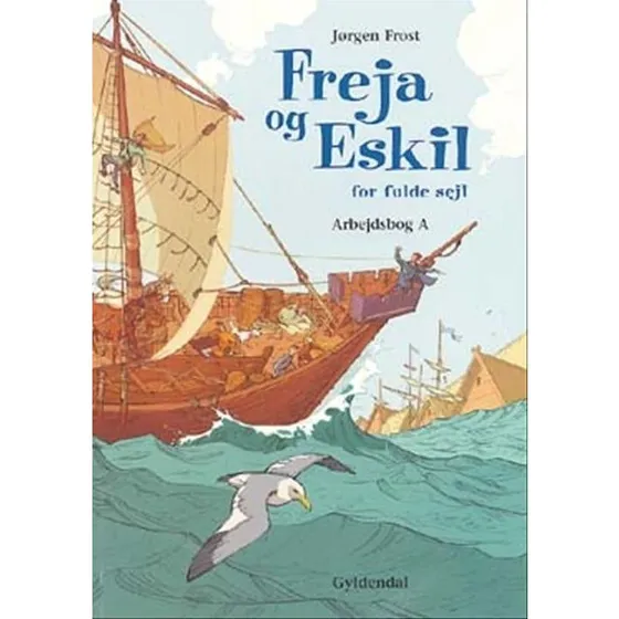 Freja og Eskil for Fulde Sejl - Arbejdsbog A