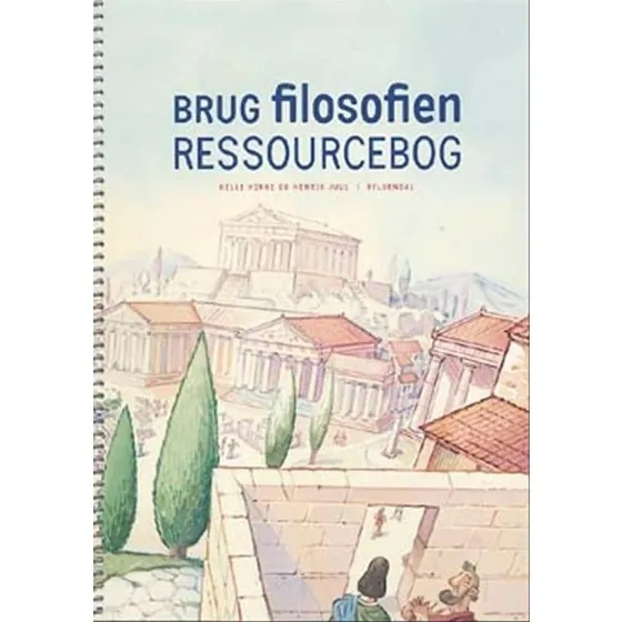 Brug Filosofien -- Ressourcebog