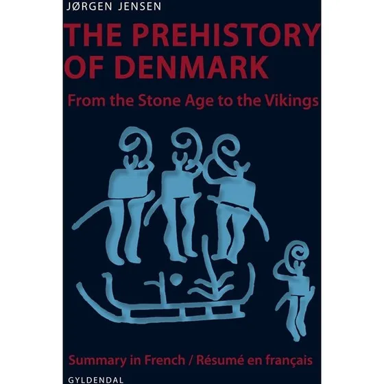 The Prehistory of Denmark – Jørgen Jensen