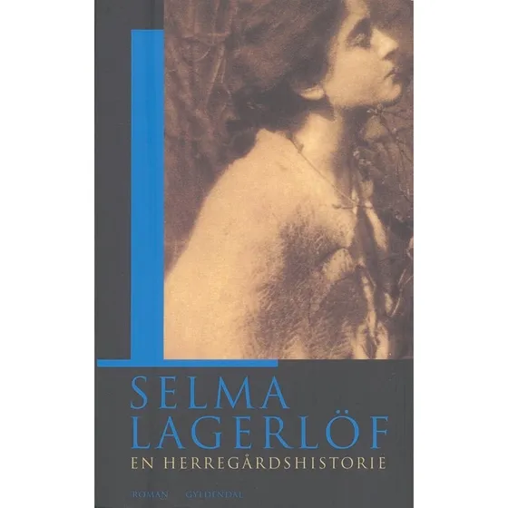 Selma Lagerlöf: En herregårdshistorie