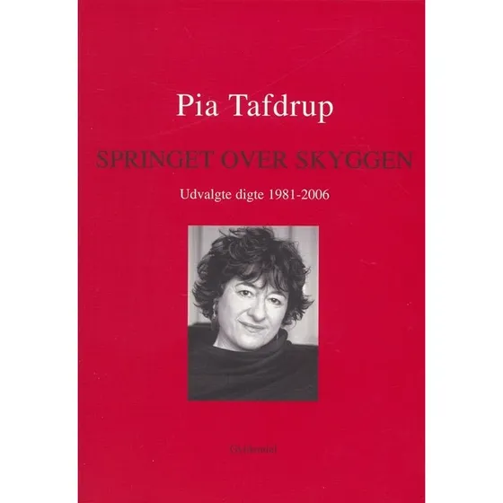 Pia Tafdrup: Springet over skyggen