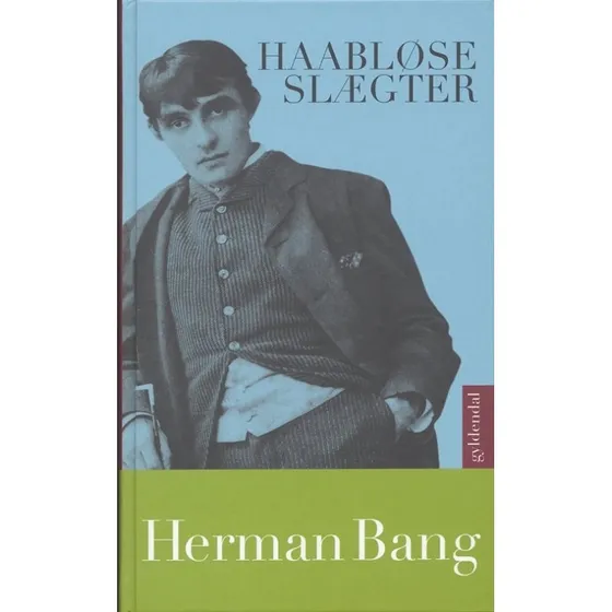 Herman Bang: Haabløse Slægter
