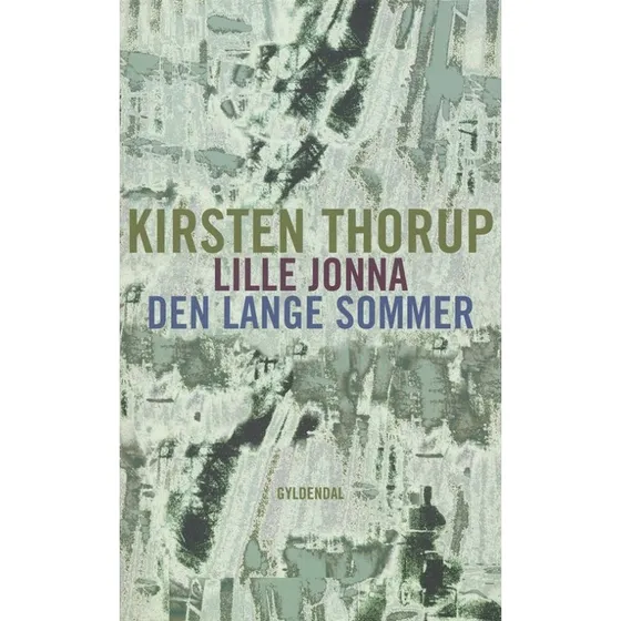 Kirsten Thorup: Lille Jonna og Den Lange Sommer