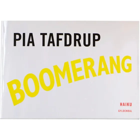 Pia Tafdrup: Boomerang – 101 haikudigte