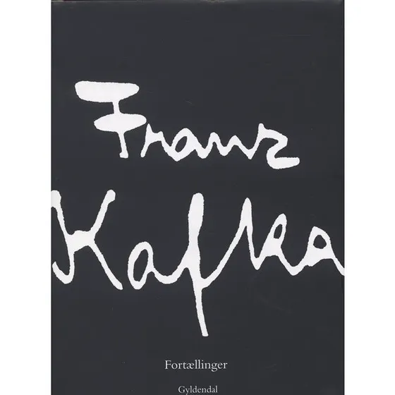 Franz Kafka: Fortællinger - Første bind