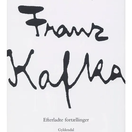 Franz Kafka: Efterladte Fortællinger