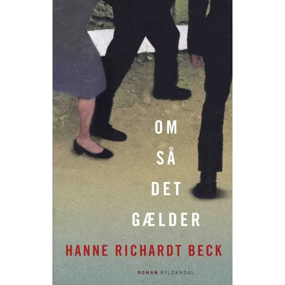 Hanne Richardt Beck: Om så det gælder