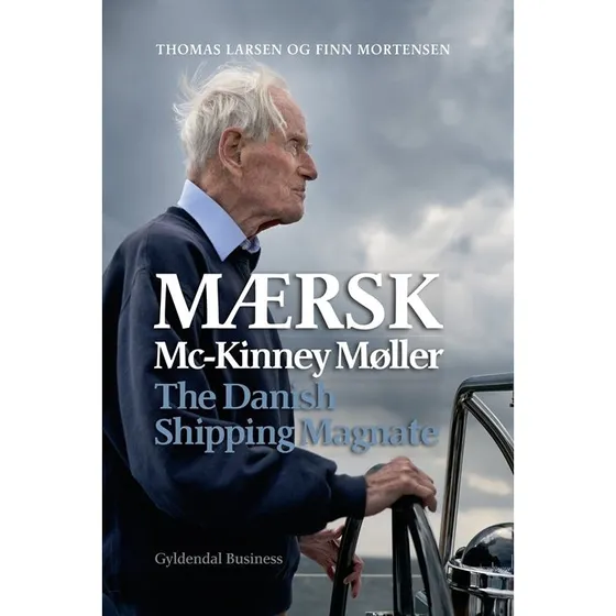 Mærsk Mc-Kinney Møller – Biografi om shipping-legenden