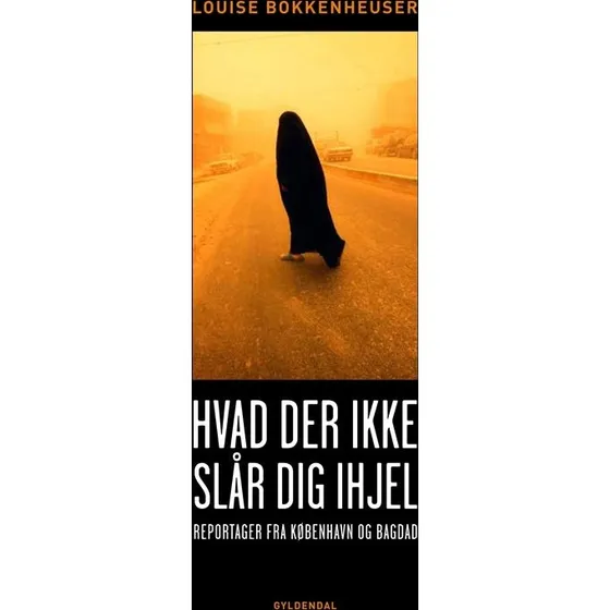 Louise Bokkenheuser: Hvad der ikke slår dig ihjel