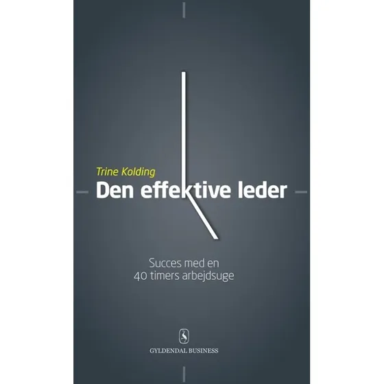 Trine Kolding: Den effektive leder