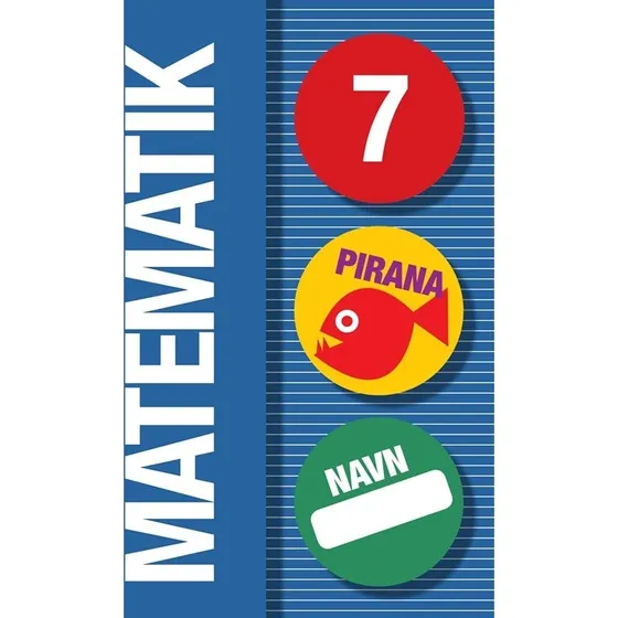 Pirana Matematik 7 – Sjov træning på 64 sider