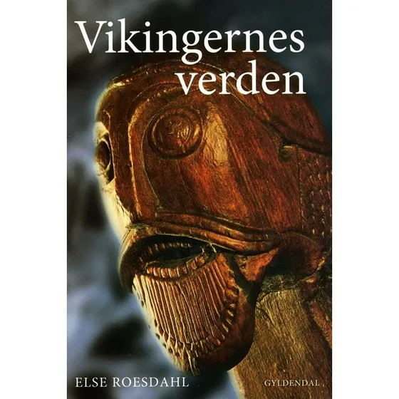 Else Roesdahl: Vikingernes Verden – 8. reviderede udgave
