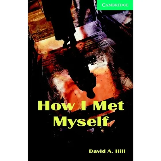 How I Met Myself - David A. Hill