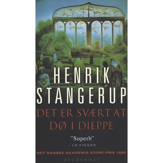 Henrik Stangerup: Det er svært at dø i Dieppe