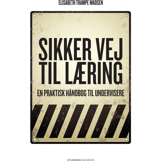 Elisabeth Trampe Madsen: Sikker Vej Til Læring