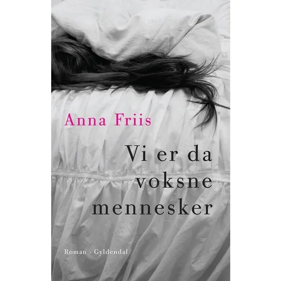 Vi er da voksne mennesker - Anna Friis