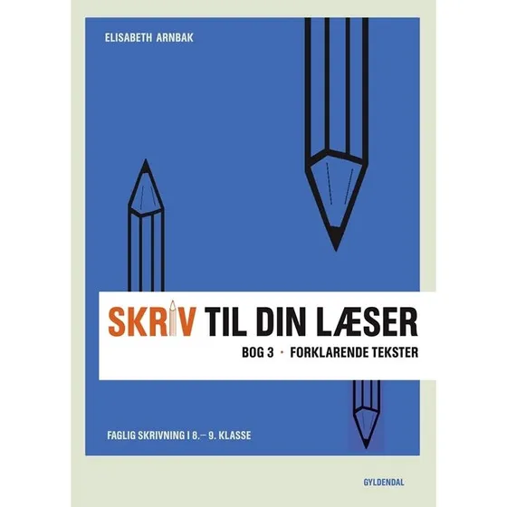 Elisabeth Arnbak: Skriv til din læser 3