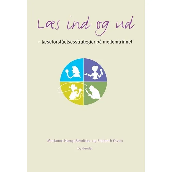 Elsebeth Otzen: Læs Ind Og Ud – Læseforståelsesstrategier i praksis