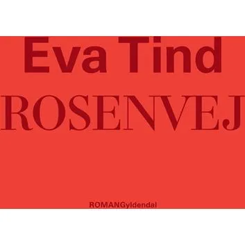 Eva Tind - Rosenvej