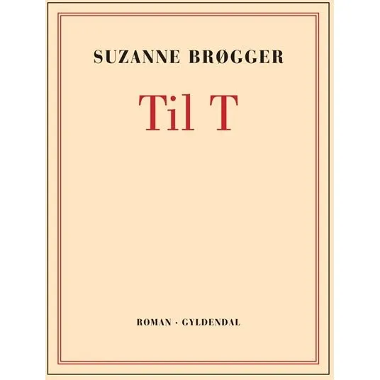 Til T - Suzanne Brøgger