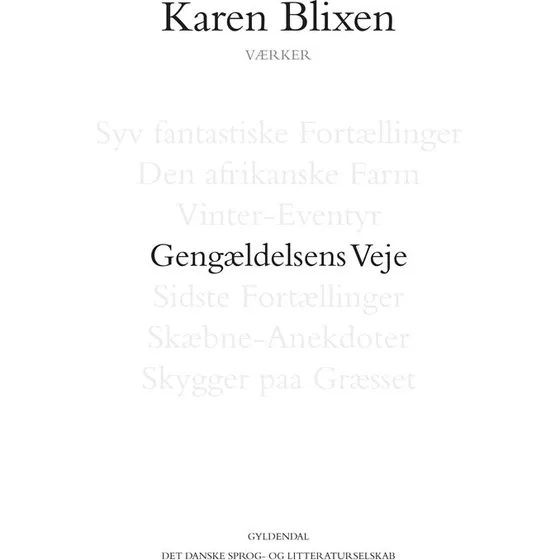 Karen Blixen: Gengældelsens veje