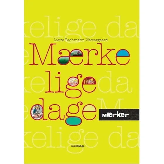 Mærker - Mærkelige Dage - Mette Bechmann Westergaard