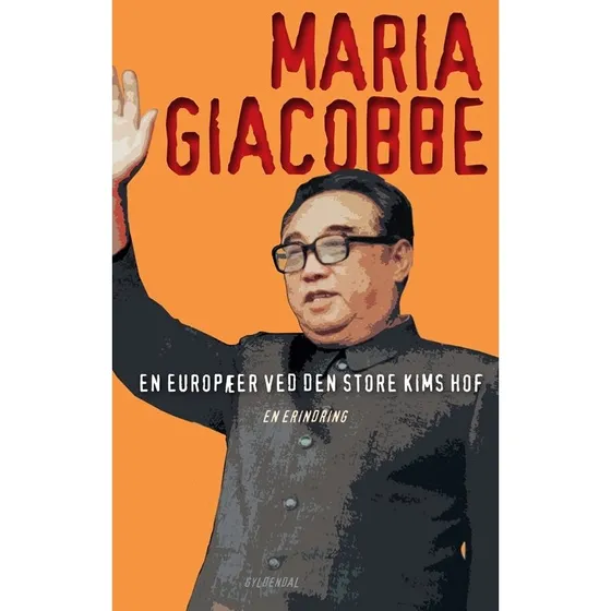 Maria Giacobbe: En europæer ved den store Kims hof