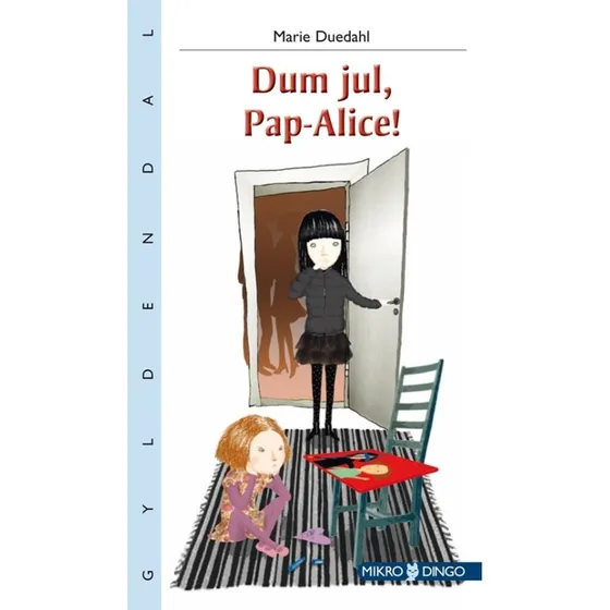Marie Duedahl: Dum Jul, Pap-Alice!