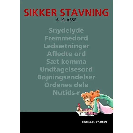 Holger Juul: Sikker Stavning 6. Klasse