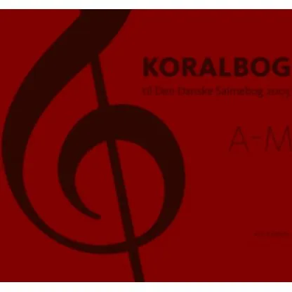 Koralbog til Den Danske Salmebog 2003, Bind I & II