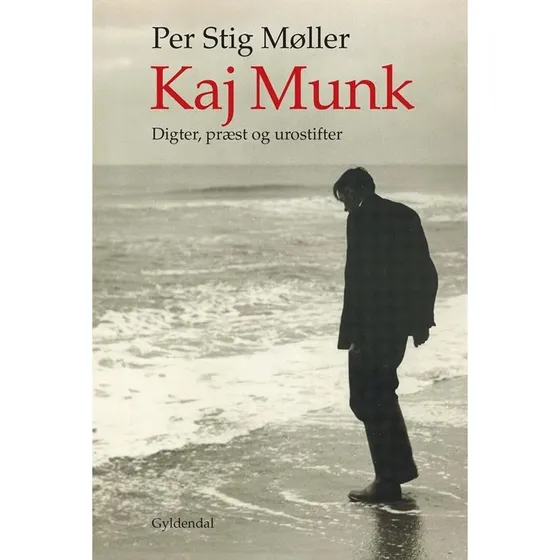 Kaj Munk - Hele Munk: Den store biografi samlet