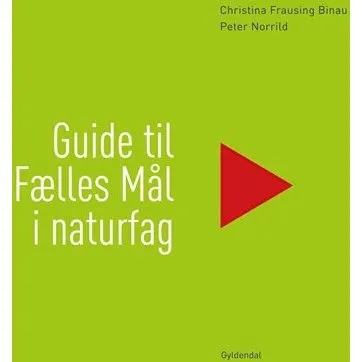 Peter Norrild: Guide til Fælles Mål i Naturfag