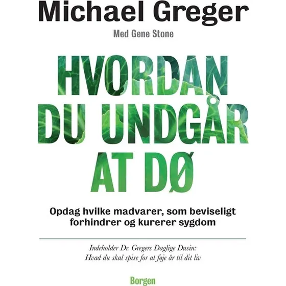 Michael Greger: Hvordan du undgår at dø