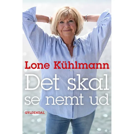Lone Kühlmann: Det Skal Se Nemt Ud