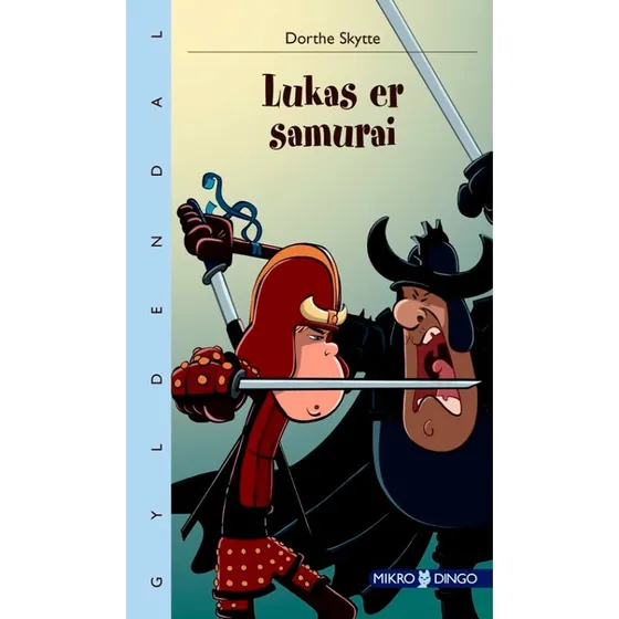 Lukas er samurai - Dorthe Skytte Christensen