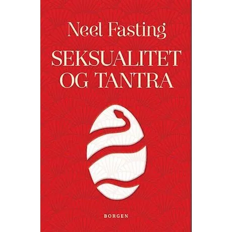 Neel Fasting: Seksualitet og Tantra – Ny opdateret udgave