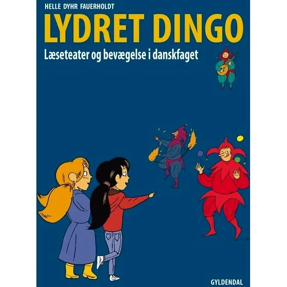 Lydret Dingo - Læseteater og bevægelse i dansk
