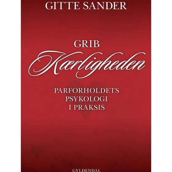 Gitte Sander: Grib kærligheden