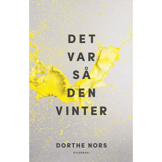 Dorthe Nors: Det var så den vinter