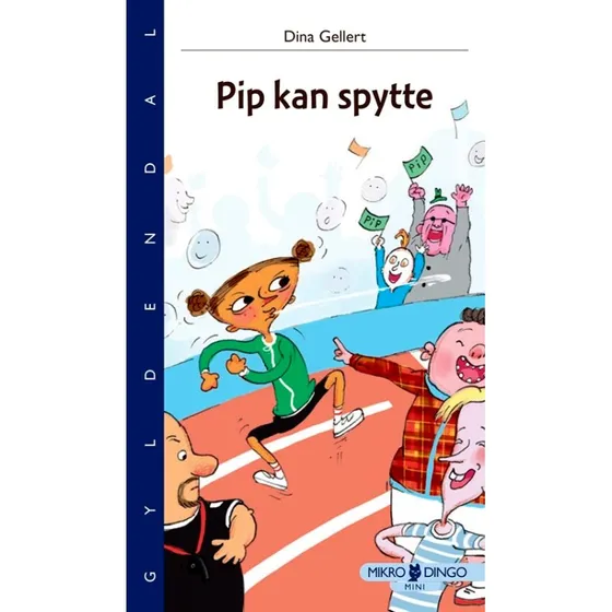 Dina Gellert - Pip kan spytte: Mikro Dingo Mini