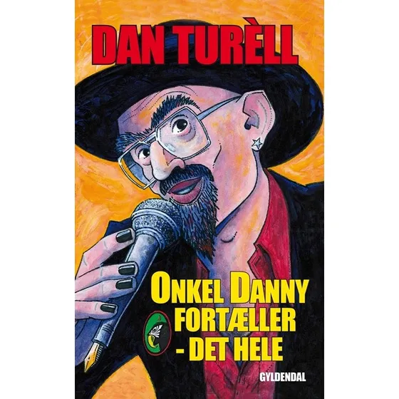 Onkel Danny fortæller - det hele - Dan Turèll